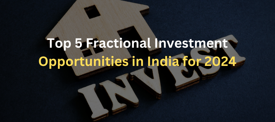 Top 5 Fractional Investment Opportunities in India for 2025